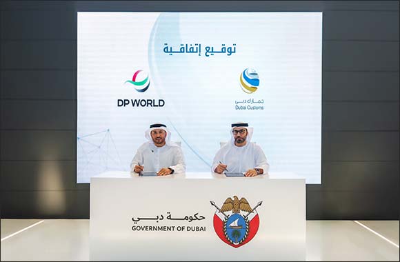 Dubai Customs and DP World Sign Agreement to Accelerate Digital Transformation across Trade and Logistics