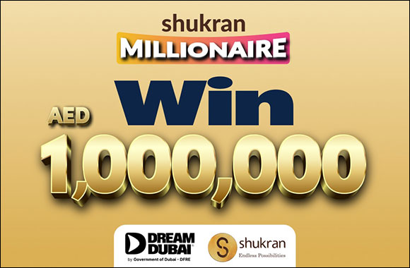 Dream Dubai and Shukran Announce the AED1,000,000 ‘Shukran Millionaire' Campaign