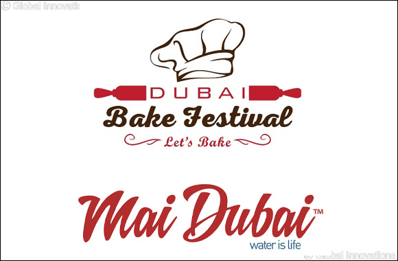 Mai Dubai is the “Official Water Partner” of the Dubai Bake Festival