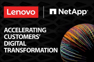 Lenovo and Netapp Form Global Strategic Partnership to Accelerate Customers' Digital Transformation
