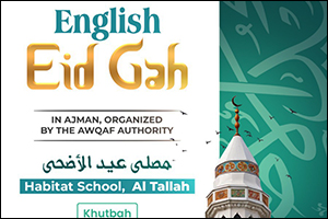 Habitat Schools in Ajman to Host Malayalam and English Eid Gah Prayers This Eid al-Adha