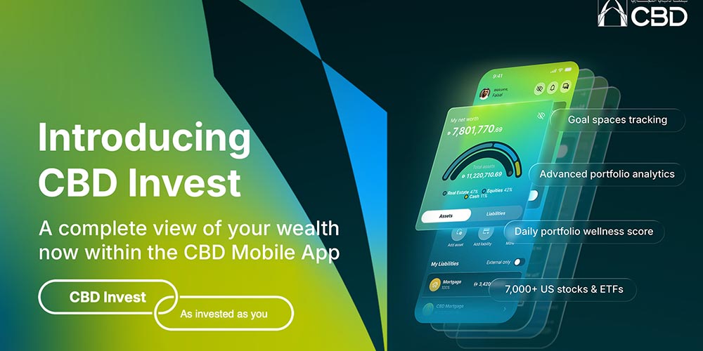 Commercial Bank of Dubai (CBD) launches CBD Invest, strengthening how customers understand and manage their finances whilst embedding financial planning into everyday banking