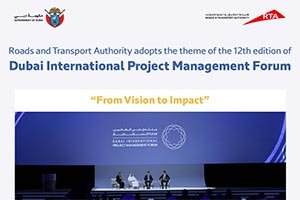 “From Vision to Impact” as The Theme of RTA’s 12th Dubai International Project Management Forum